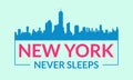 New York City graphic with city skyline. NYC never sleeps slogan. Vector illustration Royalty Free Stock Photo